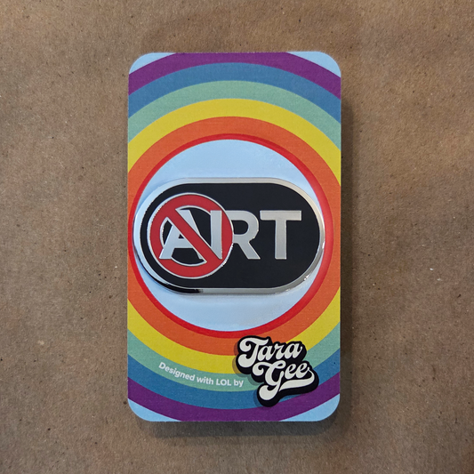 No AI in Art 🚫🤖🎨 1" wide Hard Enamel Pin