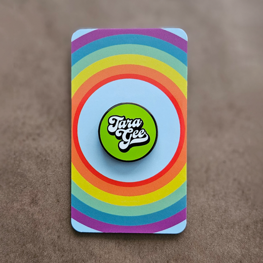 Tara Gee 1" Hard Enamel Pin 💚 Green 💚